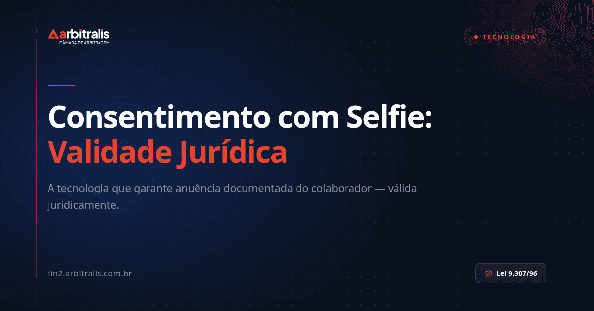 Consentimento com Selfie: Validade Jurídica e Como Funciona