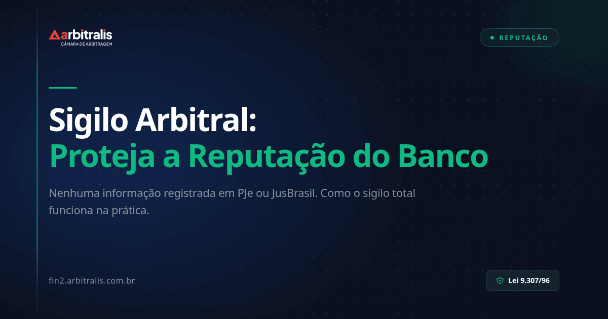 Sigilo Arbitral: Como Proteger a Reputação do Banco em Desligamentos